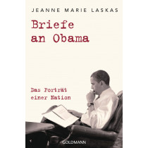 Jeanne Marie Laskas - Briefe an Obama: Das Porträt einer Nation