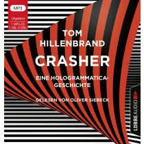 Tom Hillenbrand - Crasher: Eine Hologrammatica-Geschichte