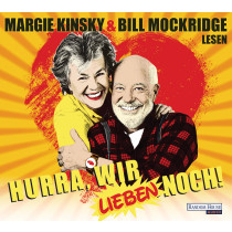 Bill Mockridge, Margie Kinsky - Hurra, wir lieben noch!