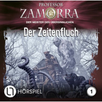 PROFESSOR ZAMORRA 01 - Der Zeitenfluch