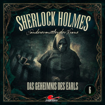 Sherlock Holmes - Sonderermittler der Krone 06 - Das Geheimnis des Earls