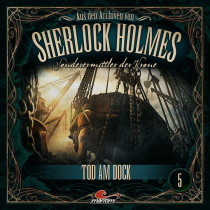 Aus den Archiven von Sherlock Holmes 05 - Tod am Dock
