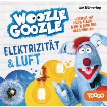 Woozle Goozle 02 - Luft & Elektrizität - Hörspiel
