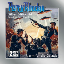 Perry Rhodan Silber Edition 44: Alarm für die Galaxis (2 mp3-CDs)