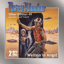 Perry Rhodan Silber Edition 49: Welten in Angst (2 mp3-CDs)