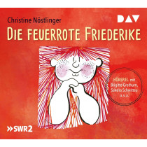 Christine Nöstlinger - Die feuerrote Friederike (Hörspiel)