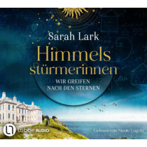 Sarah Lark - Himmelsstürmerinnen 1 - Wir greifen nach den Sternen