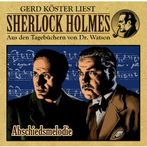 Sherlock Holmes - Aus den Tagebüchern von Dr. Watson: Abschiedsmelodie