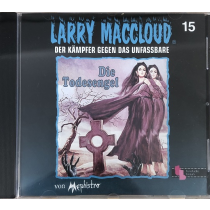 Larry MacCloud 15 Die Todesengel Der Kämpfer gegen das Unfassbar
