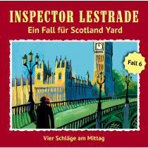 Inspector Lestrade - Fall 6: Vier Schläge am Mittag