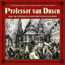 Professor van Dusen - Neue Fälle 38: nimmt ein Bad in der Menge