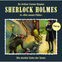 Sherlock Holmes: Die neuen Fälle 41: Die dunkle Seite der Seele