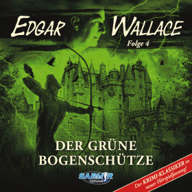 Edgar Wallace - Folge 4: Der grüne Bogenschütze