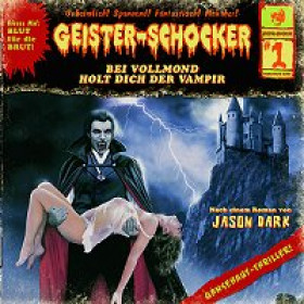 Geister-Schocker 01 Bei Vollmond holt dich der Vampir