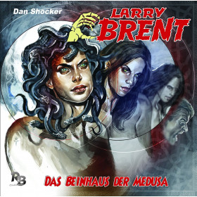 Larry Brent 20: Das Beinhaus der Medusa
