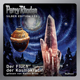 Perry Rhodan Silber Edition 132 Der Fluch der Kosmokratin (2 mp3-CDs)