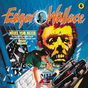 Edgar Wallace - Folge 06: Neues vom Hexer