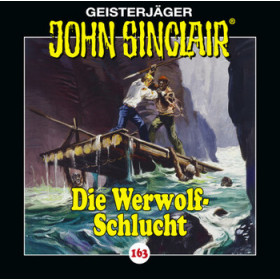 John Sinclair - Folge 163: Die Werwolf-Schlucht