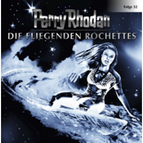 Perry Rhodan - 32 - die fliegenden Rochettes