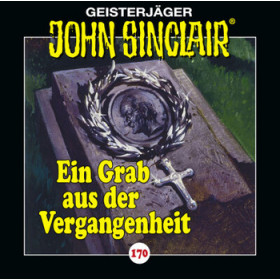 John Sinclair - Folge 170: Ein Grab aus der Vergangenheit