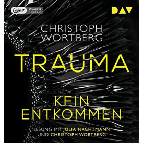 Christoph Wortberg - Trauma – Kein Entkommen. Katja Sands erster Fall