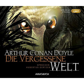 Sir Arthur Conan Doyle - Die vergessene Welt