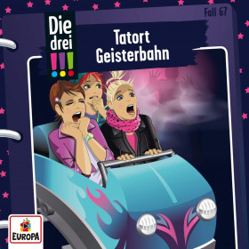 Die drei Ausrufezeichen - Folge 67: Tatort Geisterbahn