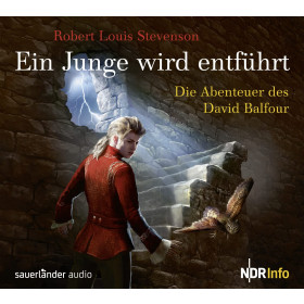 Robert Louis Stevenson - Ein Junge wird entführt: Die Abenteuer des David Balfour - Hörspiel