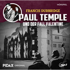 Pidax Francis Durbridge: Paul Temple und der Fall Valentine - Hörspiel