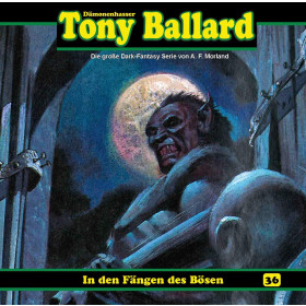 Tony Ballard 36 In den Fängen des Bösen