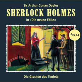 Sherlock Holmes: Die neuen Fälle 44: Die Glocken des Teufels
