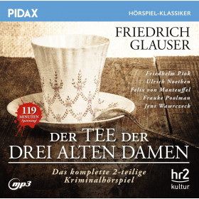 Pidax Hörspiel Klassiker - Friedrich Glauser - Der Tee der drei alten Damen - Hörspiel