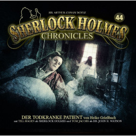 Sherlock Holmes Chronicles 44 Der todkranke Patient