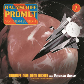 Raumschiff Promet 07: Angriff aus dem Nichts - Episode 1: Gestrandet!