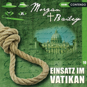 Morgan & Bailey - Folge 10: Einsatz im Vatikan