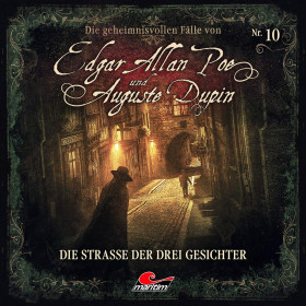 Die geheimnisvollen Fälle von Edgar Allan Poe und Auguste Dupin - Folge 10: Die Strasse der drei Gesichter