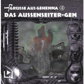 Grüße aus Gehenna 4 Das Aussenseiter - Gen