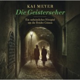 Kai Meyer - Die Geisterseher - Hörspiel