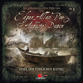 Die geheimnisvollen Fälle von Edgar Allan Poe und Auguste Dupin - Folge 01: Insel der tödlichen Rätsel