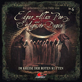 Edgar Allan Poe und Auguste Dupin 06: Im Kreise der roten Kutten