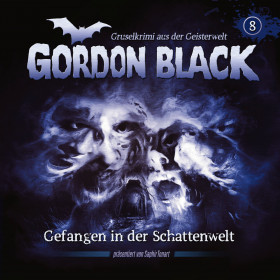 Gordon Black - Folge 8: Gefangen in der Schattenwelt