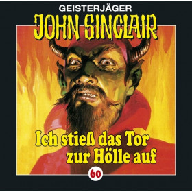 John Sinclair - Folge 060: Ich stieß das Tor zur Hölle auf