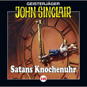John Sinclair - Folge 108: Satans Knochenuhr