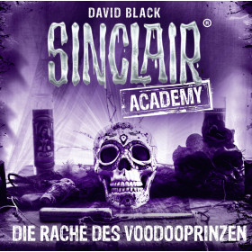 Sinclair Academy - Folge 11: Die Rache des Voodooprinzen