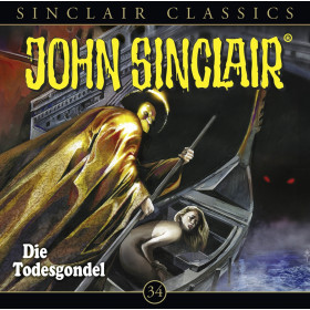 John Sinclair Classics 34 Die Todesgondel
