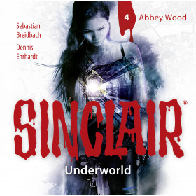 SINCLAIR - Underworld: Folge 04: Abbey Wood