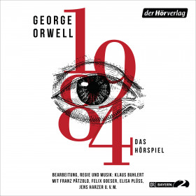 George Orwell - 1984 - Das Hörspiel