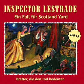 Inspector Lestrade - Fall 19: Bretter, die den Tod bedeuten
