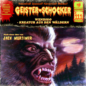 Geister-Schocker 111 Wendigo - Kreatur aus den Wäldern
