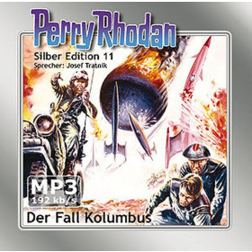 Perry Rhodan Silber Edition (mp3-CDs) 11 - Der Fall Kolumbus